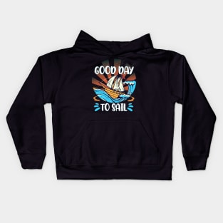 Good Day To Sail Kids Hoodie